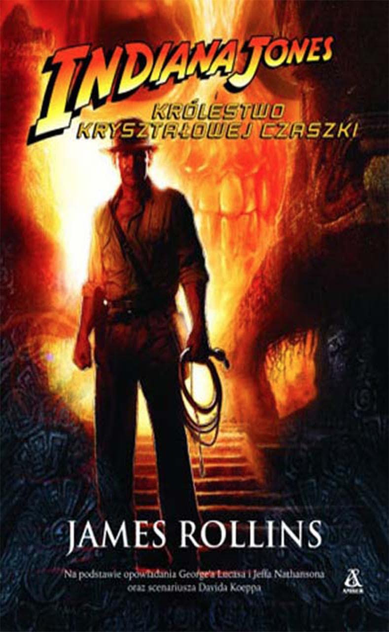 Indiana Jones i Królestwo Kryształowej Czaszki - James Rollins